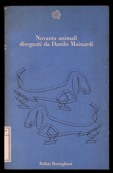 Novanta animali / disegnati da Danilo Mainardi