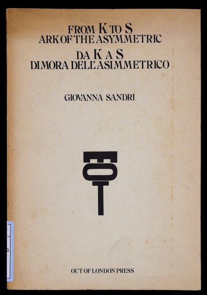 From K to S : ark of the asymmetric / Giovanna Sandri