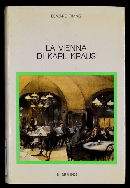 La Vienna di Karl Kraus / Edward Timms