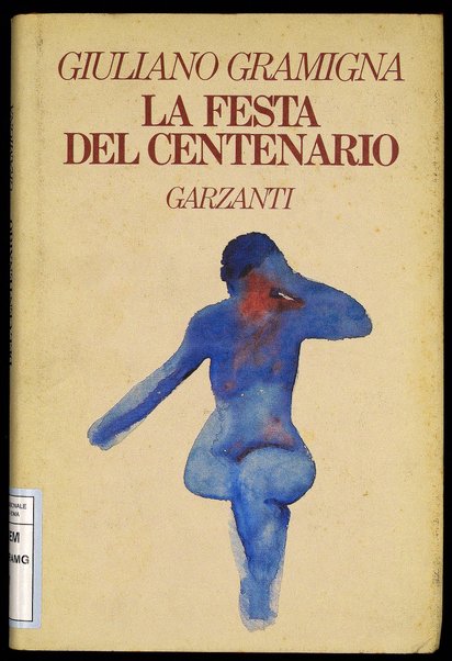 La festa del centenario / Giuliano Gramigna