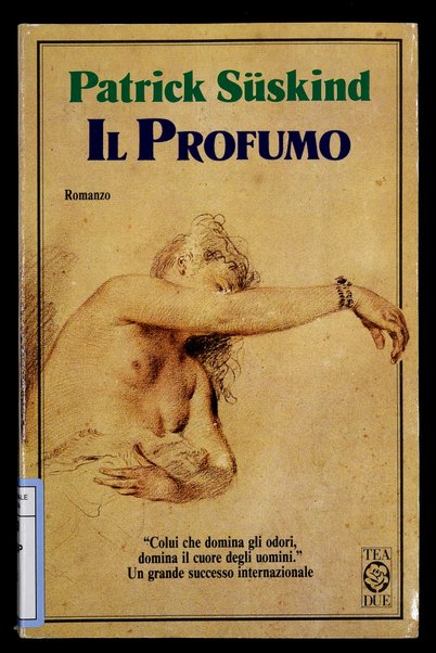 Il profumo : romanzo / Patrick Süskind ; traduzione di Giovanna Agabio