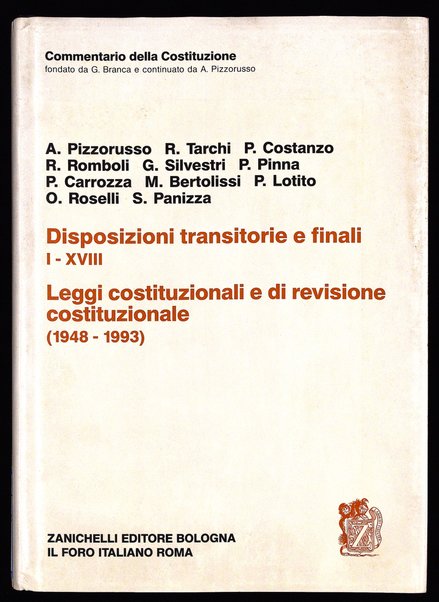 Disposizioni transitorie e finali 1.-18., leggi costituzionali e di revisione costituzionale 1948-1993 / Alessandro Pizzorusso ... [et al.]