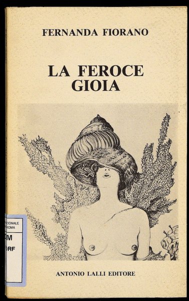 La feroce gioia / Fernanda Fiorano