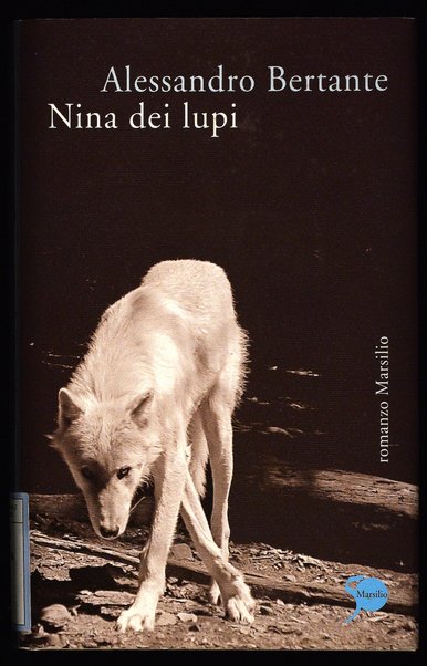 Nina dei lupi / Alessandro Bertante