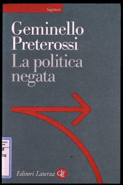 La politica negata / Geminello Preterossi