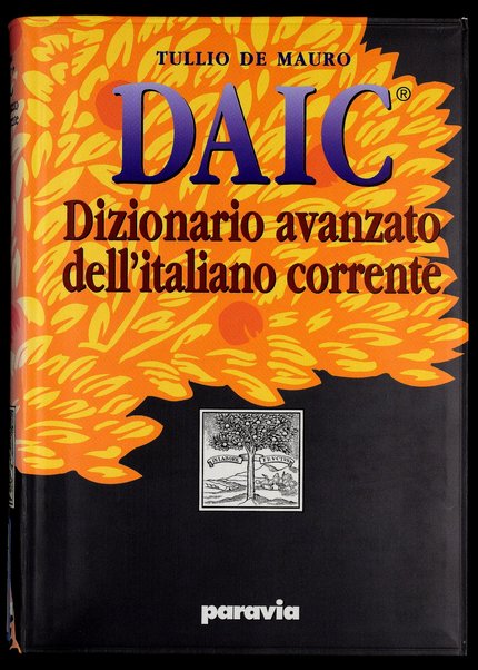 DAIC : Dizionario avanzato dell'italiano corrente / Tullio De Mauro