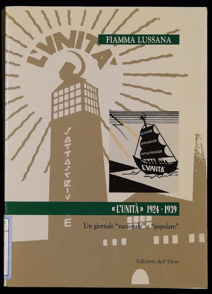 L'Unità, 1924-1939 : un giornale nazionale e popolare / Fiamma Lussana ; prefazione di Nicola Tranfaglia