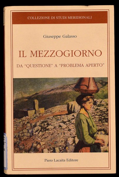 Il Mezzogiorno : da questione a problema aperto / Giuseppe Galasso