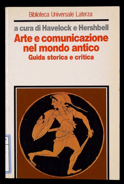 Arte e comunicazione nel mondo antico : guida storica e critica / a cura di Eric A. Havelock e Jackson P. Hershbell