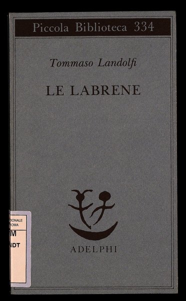 Le labrene / Tommaso Landolfi ; a cura di Idolina Landolfi