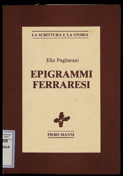 Epigrammi ferraresi / Elio Pagliarani ; introduzione di Romano Luperini