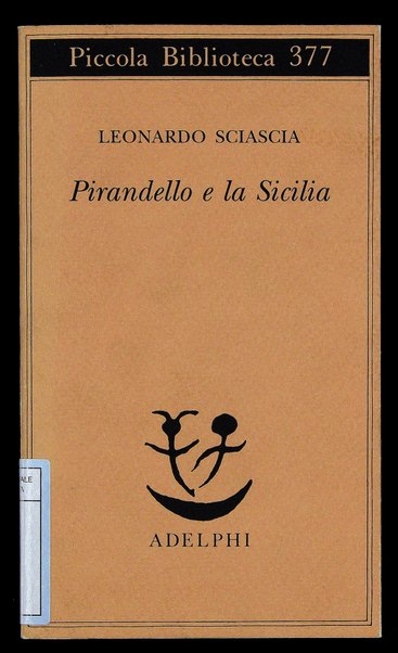 Pirandello e la Sicilia / Leonardo Sciascia