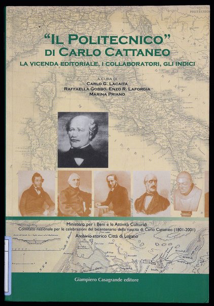 Il Politecnico di Carlo Cattaneo : la vicenda editoriale, i collaboratori, gli indici / a cura di Carlo G. Lacaita ... [et al.]