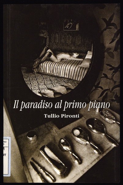 Il paradiso al primo piano / Tullio Pironti ; prefazione di Francesco Patierno