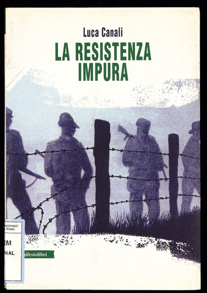 La resistenza impura / Luca Canali ; [con una lettera a Luca Canali di Eugenio Montale]