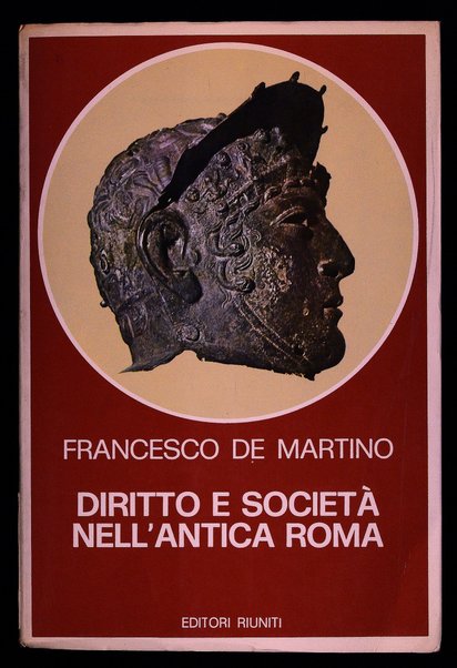 1: Diritto e societa nell'antica Roma / Francesco De Martino ; a cura di Alberto Dell'Agli e Tullio Spagnuolo Vigorita