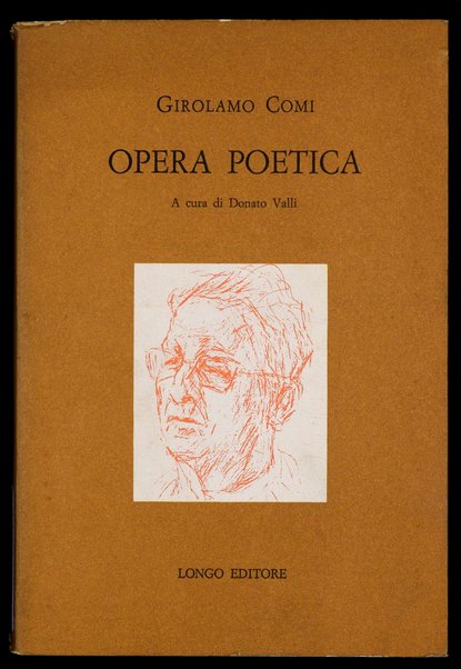 Opera poetica / Girolamo Comi ; a cura di Donato Valli