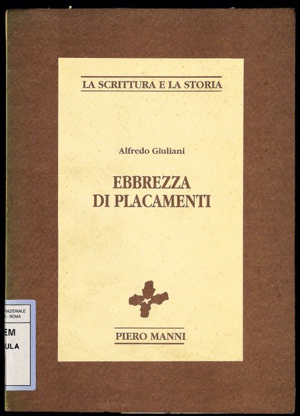 Ebbrezza di placamenti / Alfredo Giuliani ; introduzione di Romano Luperini