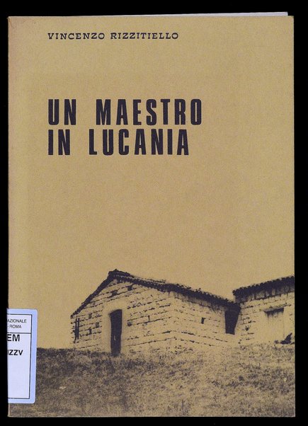 Un maestro in Lucania / Vincenzo Rizzitiello