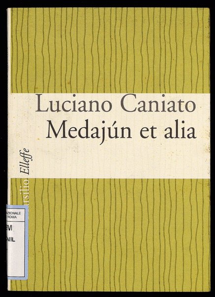 Medajún et alia / Luciano Caniato
