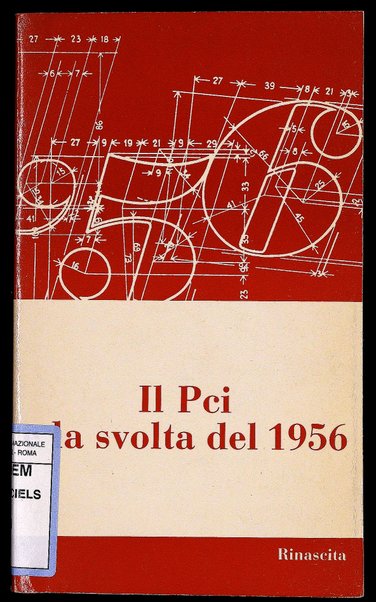 Il PCI e la svolta del 1956 / introduzione di Giuseppe Chiarante