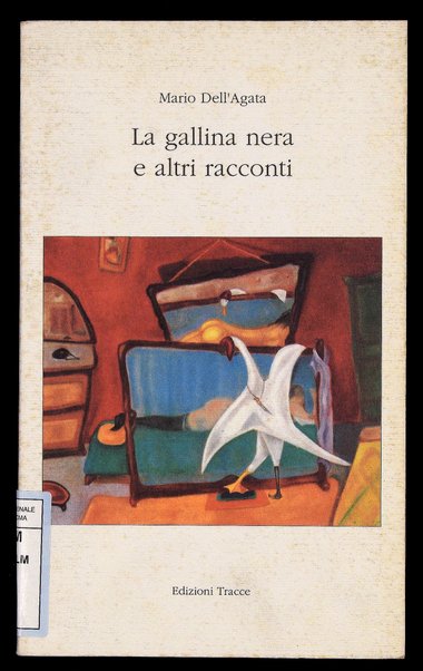 La gallina nera e altri racconti / Mario Dell'Agata