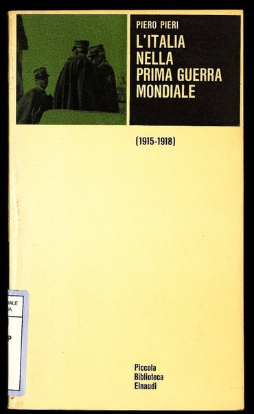 L'Italia nella prima guerra mondiale : (1915-1918) / Piero Pieri