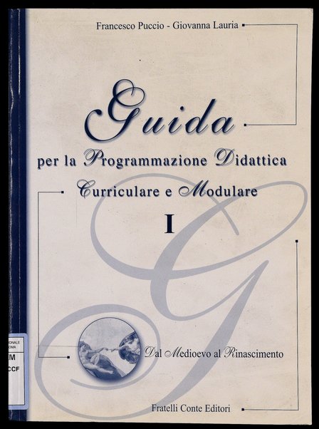 1: Dal Medioevo al Rinascimento / Francesco Puccio, Giovanna Lauria