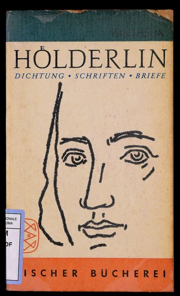 Dichtung, Schriften, Briefe / Friedrich Holderlin ; ausgew. und herausg. von Pierre Bertaux