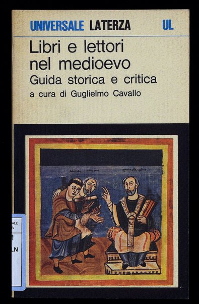 Libri e lettori nel medioevo : guida storica e critica / a cura di Guglielmo Cavallo