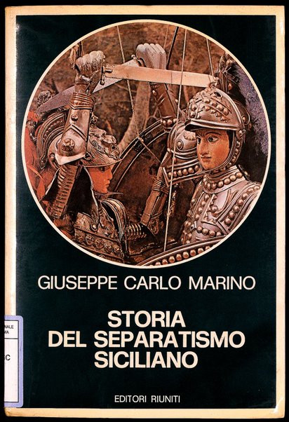 Storia del separatismo siciliano : 1943-1947 / Giuseppe Carlo Marino