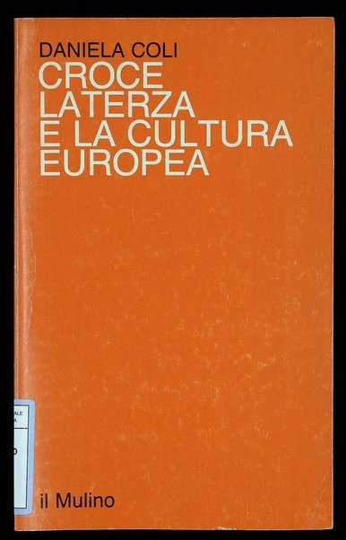 Croce, Laterza e la cultura europea / Daniela Coli