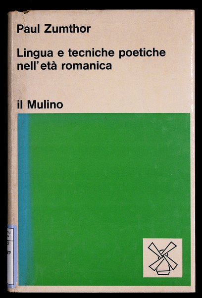 Lingua e tecniche poetiche nell'età romanica : (secoli 11.-13.) / Paul Zumthor