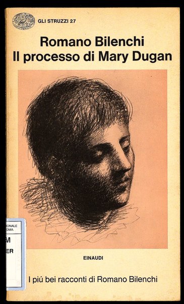 Il processo di Mary Dugan e altri racconti / Romano Bilenchi