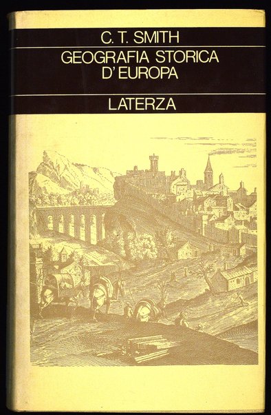 Geografia storica d'Europa : dalla preistoria al 19. secolo / Clifford T. Smith