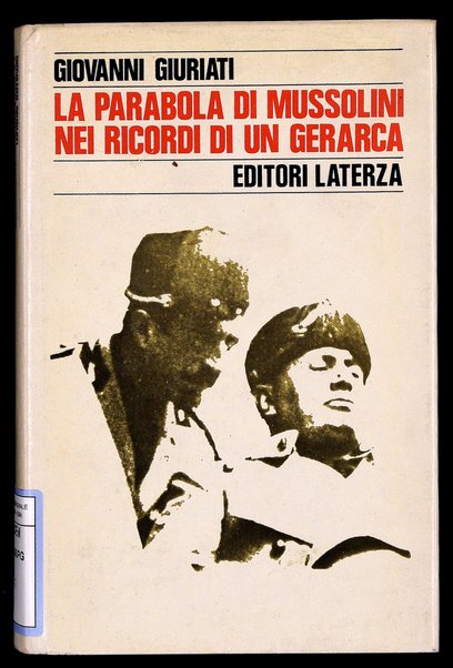 La parabola di Mussolini nei ricordi di un gerarca / Giovanni Giuriati ; a cura di Emilio Gentile