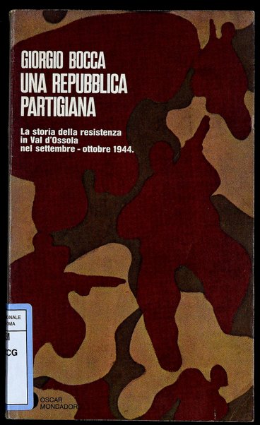 Una repubblica partigiana : Ossola 10 settembre-23 ottobre 1944 / Giorgio Bocca