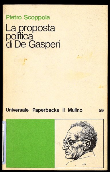 La proposta politica di De Gasperi / Pietro Scoppola