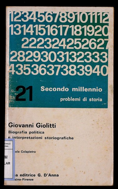 Giovanni Giolitti : biografia politica e interpretazioni storiografiche / di Raffaele Colapietra ; testi antologici da G. Giolitti... [et al.]