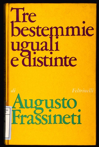 Tre bestemmie uguali e distinte / Augusto Frassineti