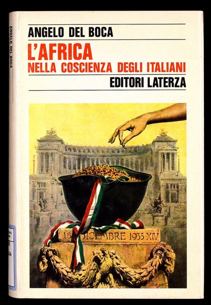 L'Africa nella coscienza degli italiani : miti, memorie, errori, sconfitte / Angelo Del Boca