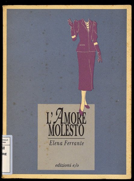 L'amore molesto / Elena Ferrante