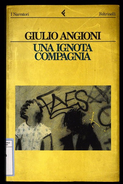 Una ignota compagnia / Giulio Angioni