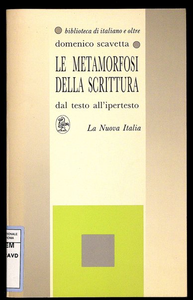 Le metamorfosi della scrittura : dal testo all'ipertesto / Domenico Scavetta