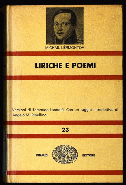 Liriche e poemi / Michail Lermontov ; versioni di Tommaso Landolfi ; introduzione di Angelo Maria Ripellino