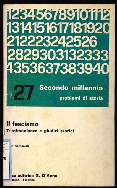 Il fascismo : testimonianze e giudizi storici / di Enzo Santarelli ; testi antologici da A. Tasca ... [et al.]