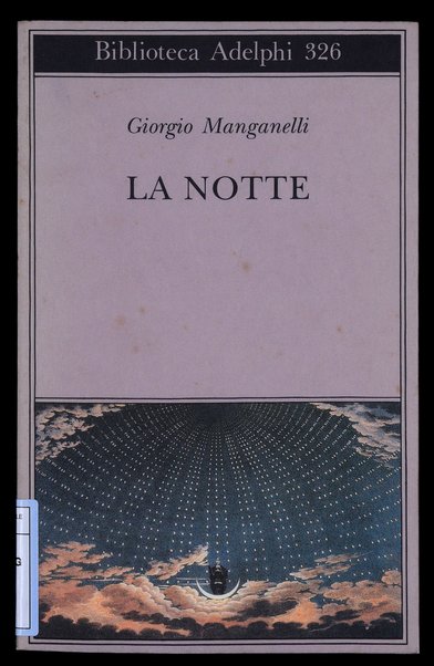 La notte / Giorgio Manganelli ; a cura di Salvatore Silvano Nigro