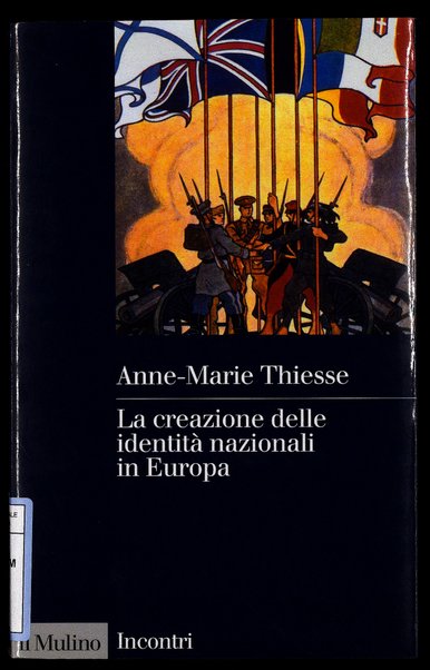 La creazione delle identità nazionali in Europa / Anne-Marie Thiesse