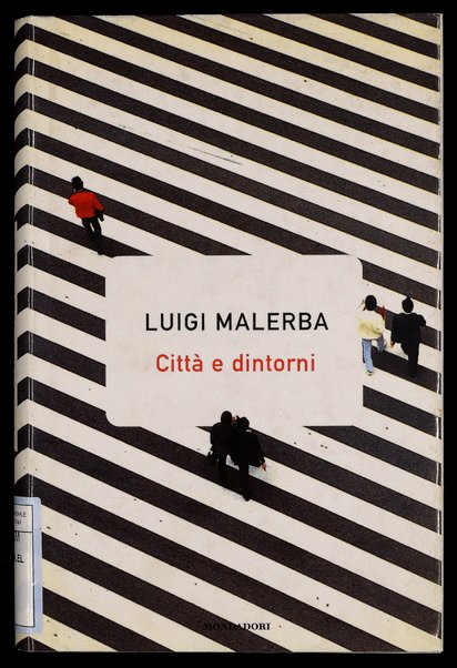Città e dintorni / Luigi Malerba