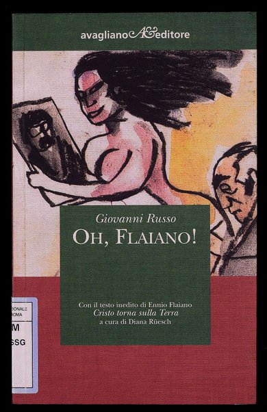 Oh, Flaiano! / Giovanni Russo ; con il testo inedito di Ennio Flaiano: Cristo torna sulla Terra a cura di Diana Rüesch